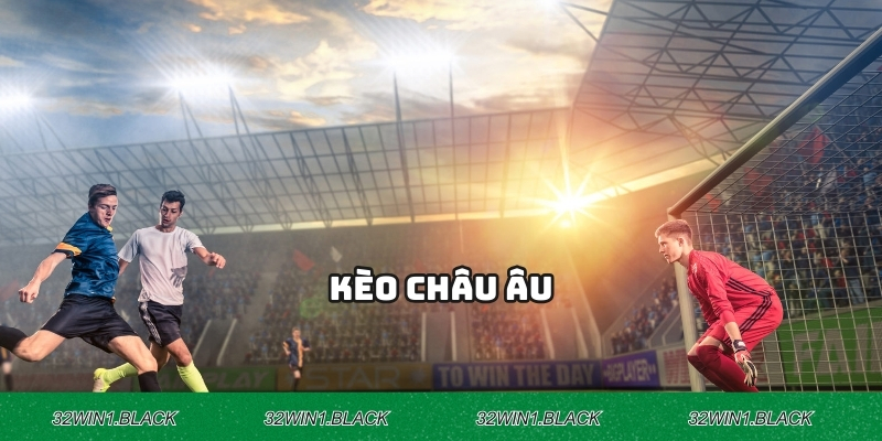 Kèo Châu Âu